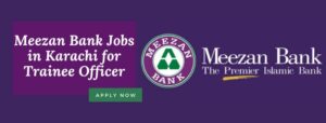 Meezan Bank Jobs in Karachi for Trainee Officer