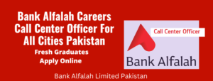 Bank Alfalah Careers Call Center Officer For All Cities Pakistan