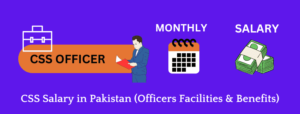 CSS Salary in Pakistan
