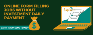 Online Form Filling Jobs Without Investment Daily Payment