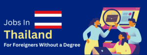 Jobs In Thailand For Foreigners Without a Degree
