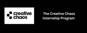 The Creative Chaos Internship Program